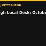 Pittsburgh Local Desk: October 6, 2026 — RadioPGH editorial title art