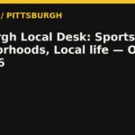 Pittsburgh Local Desk: Sports, Neighborhoods, Local life — October 27, 2026 — RadioPGH editorial title art