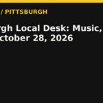 Pittsburgh Local Desk: Music, Local life — October 28, 2026 — RadioPGH editorial title art